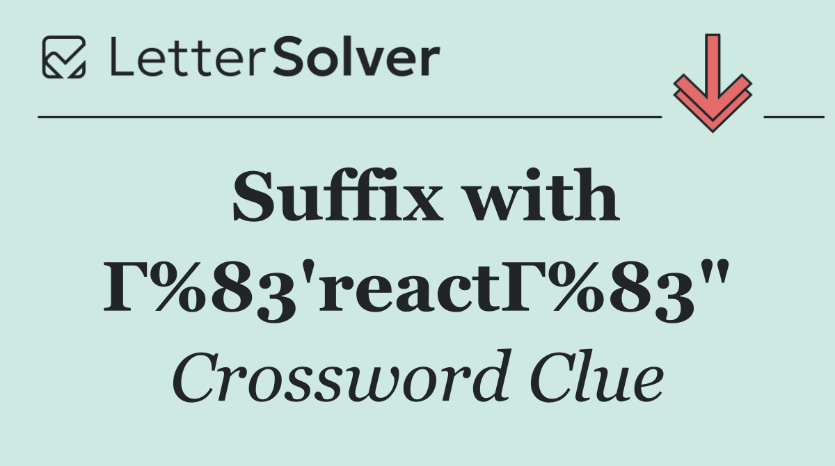 Suffix with Г%83'reactГ%83"