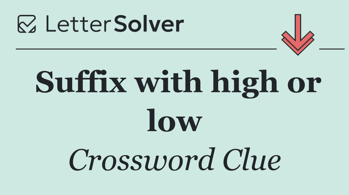 Suffix with high or low