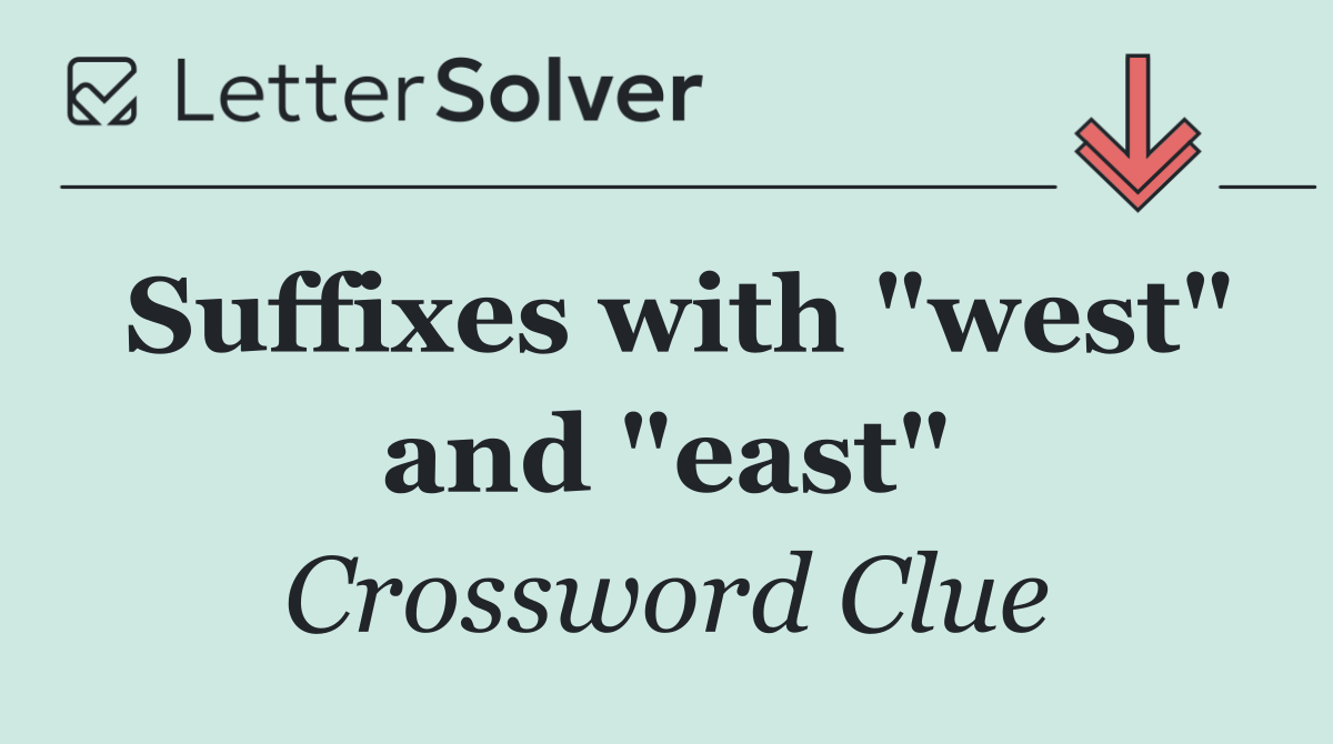 Suffixes with "west" and "east"