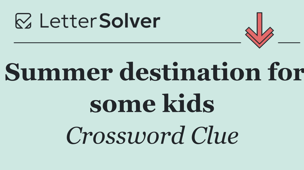 Summer destination for some kids