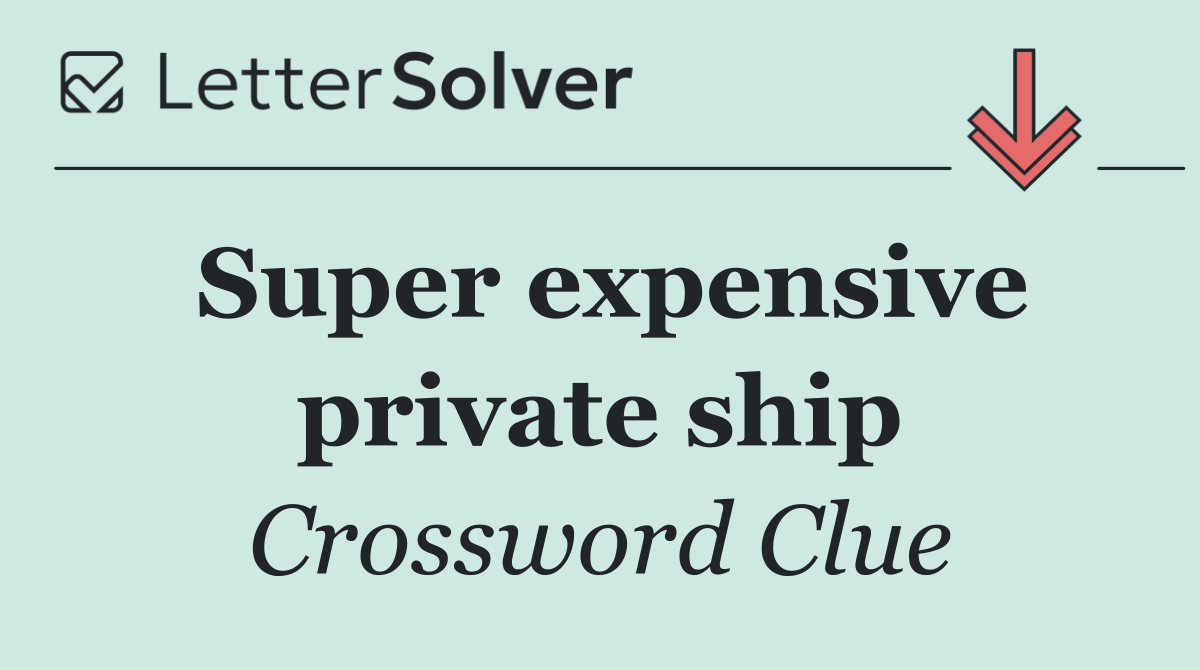Super expensive private ship