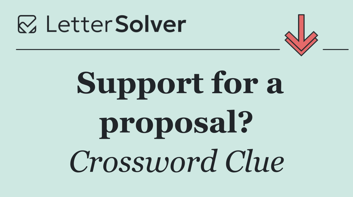Support for a proposal?