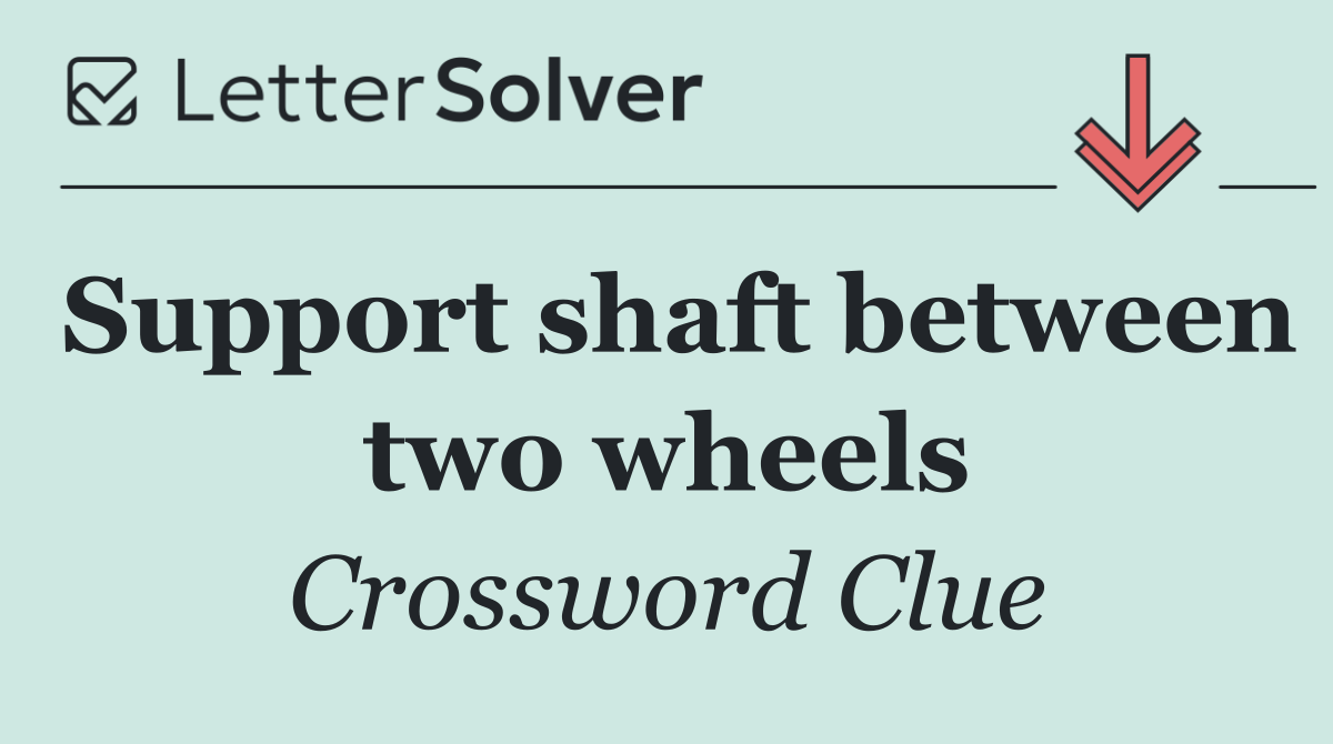 Support shaft between two wheels