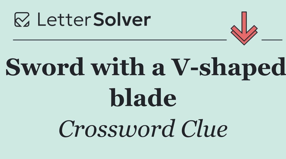 Sword with a V shaped blade
