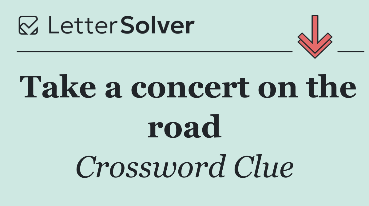 Take a concert on the road