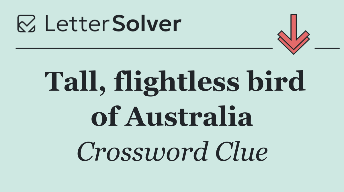 Tall, flightless bird of Australia