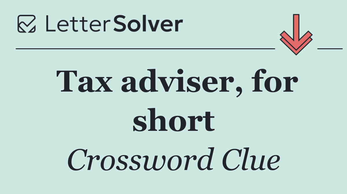 Tax adviser, for short