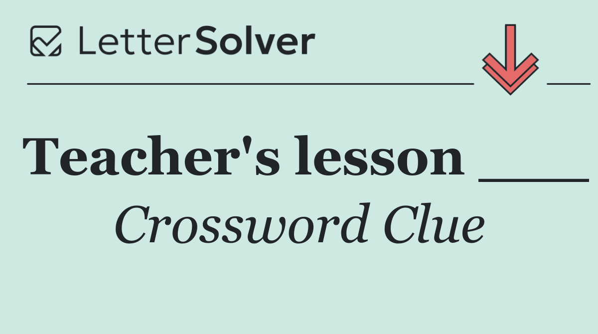 Teacher's lesson ___