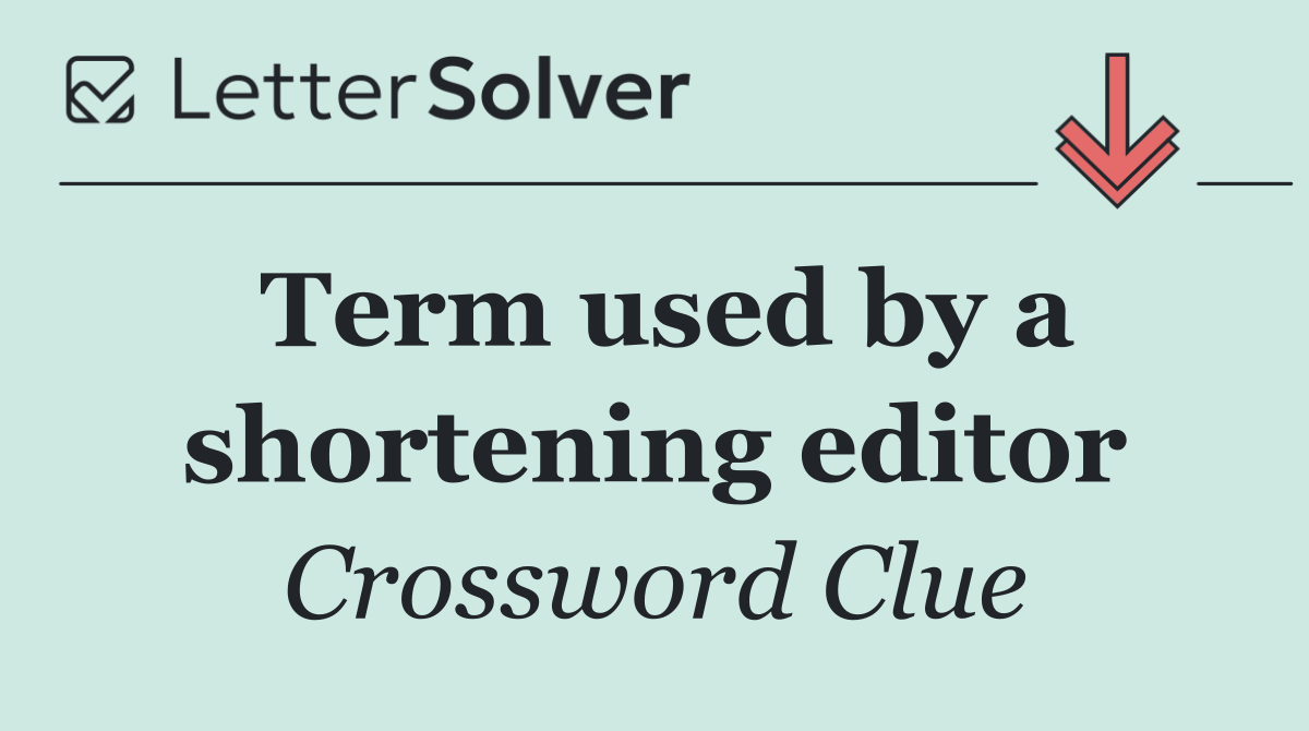 Term used by a shortening editor
