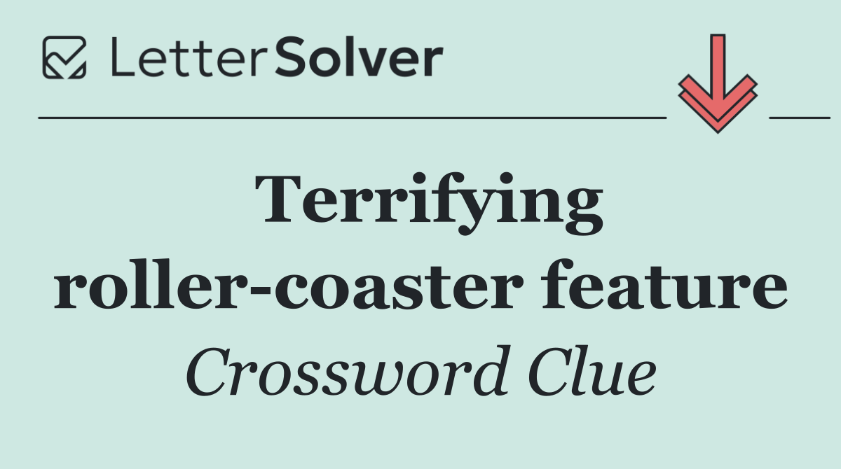 Terrifying roller coaster feature