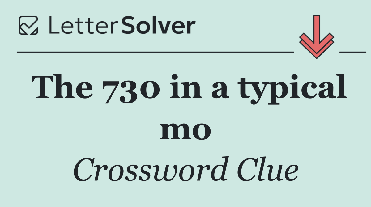 The 730 in a typical mo