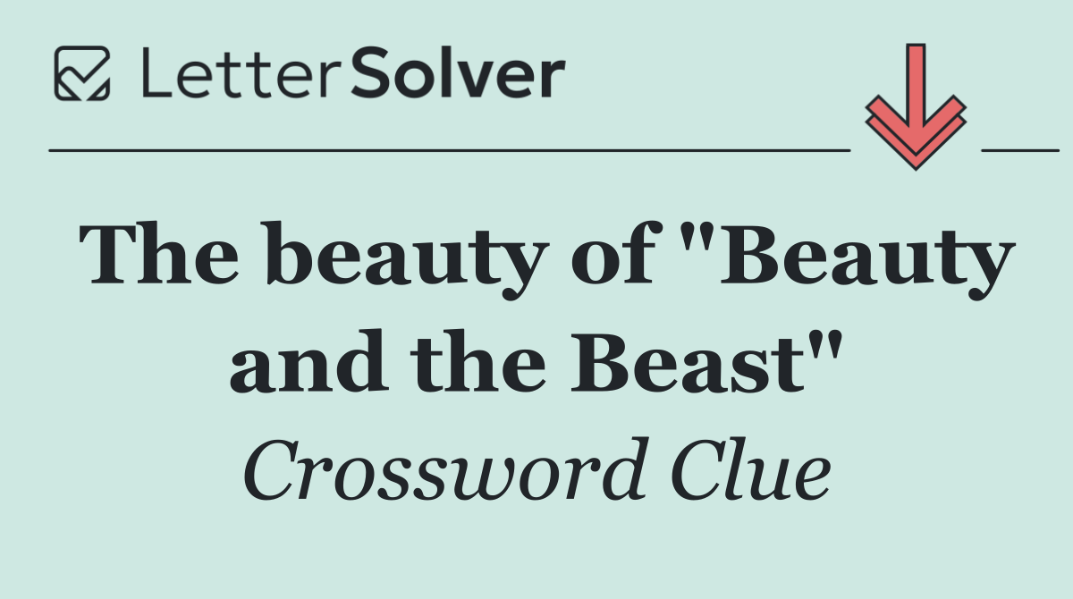 The beauty of "Beauty and the Beast"