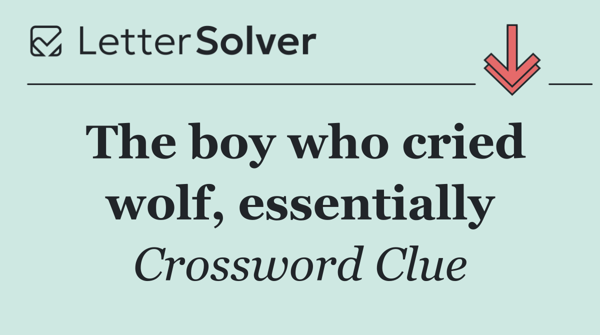 The boy who cried wolf, essentially