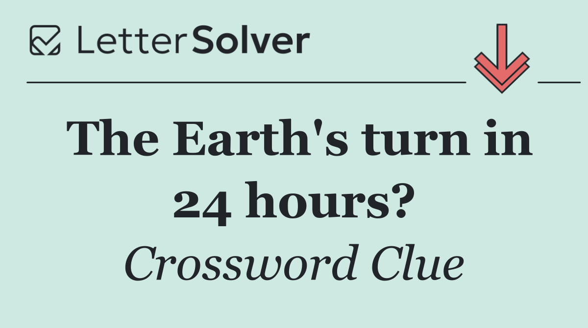 The Earth's turn in 24 hours?