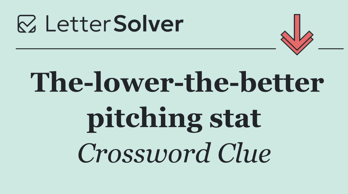 The lower the better pitching stat