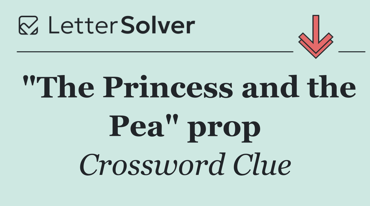 "The Princess and the Pea" prop