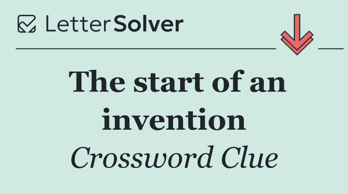 The start of an invention