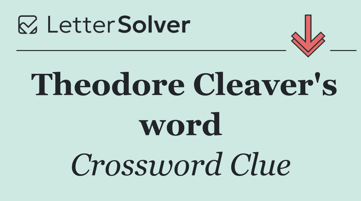 Theodore Cleaver's word