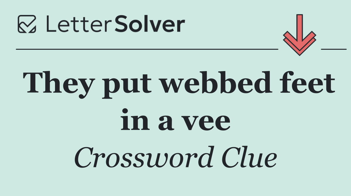 They put webbed feet in a vee
