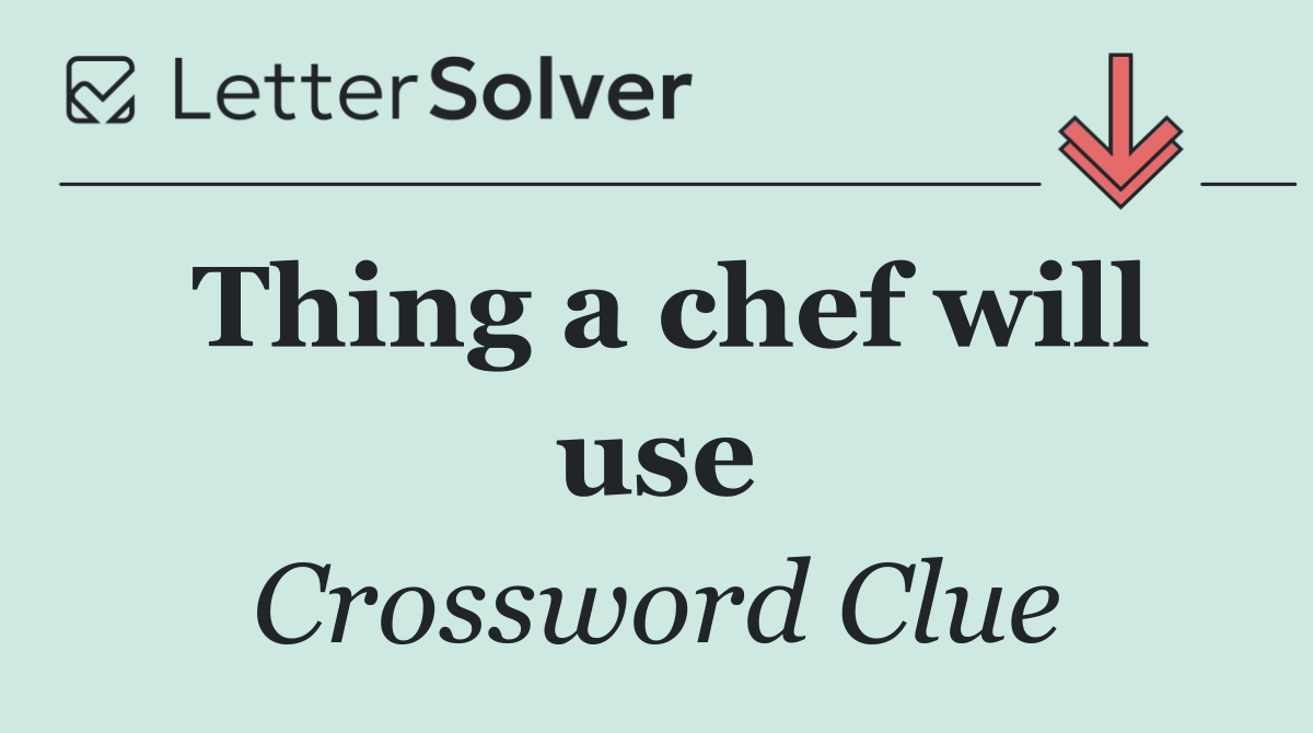 Thing a chef will use