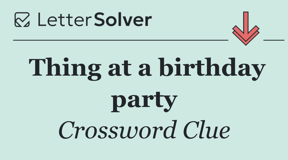 Thing at a birthday party
