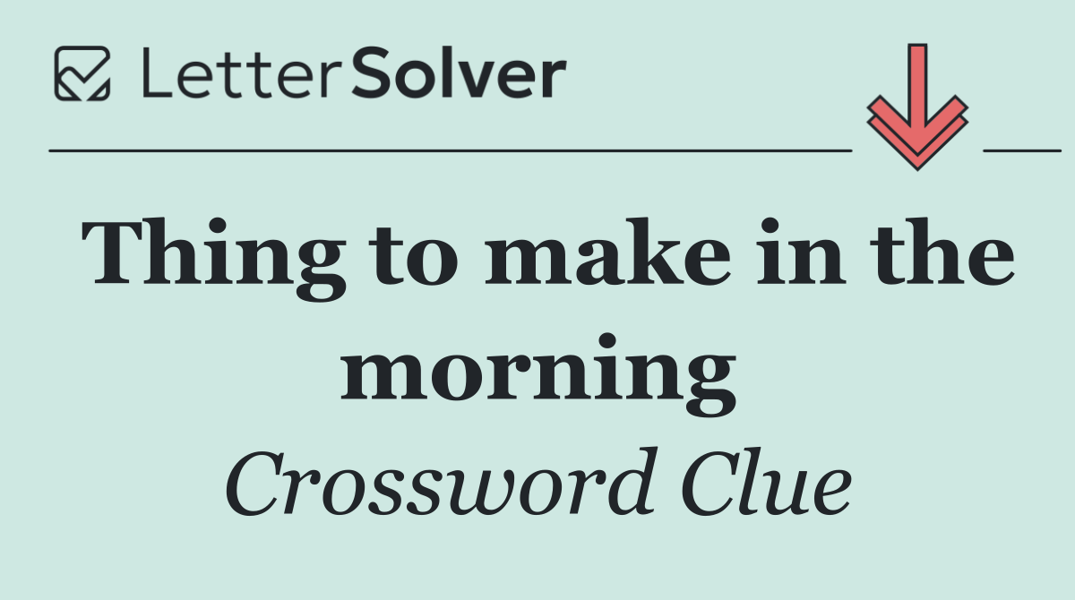 Thing to make in the morning