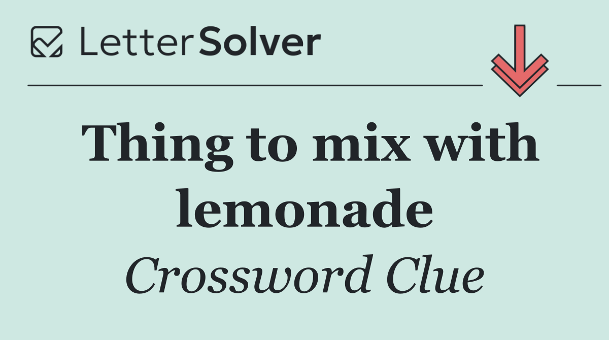 Thing to mix with lemonade