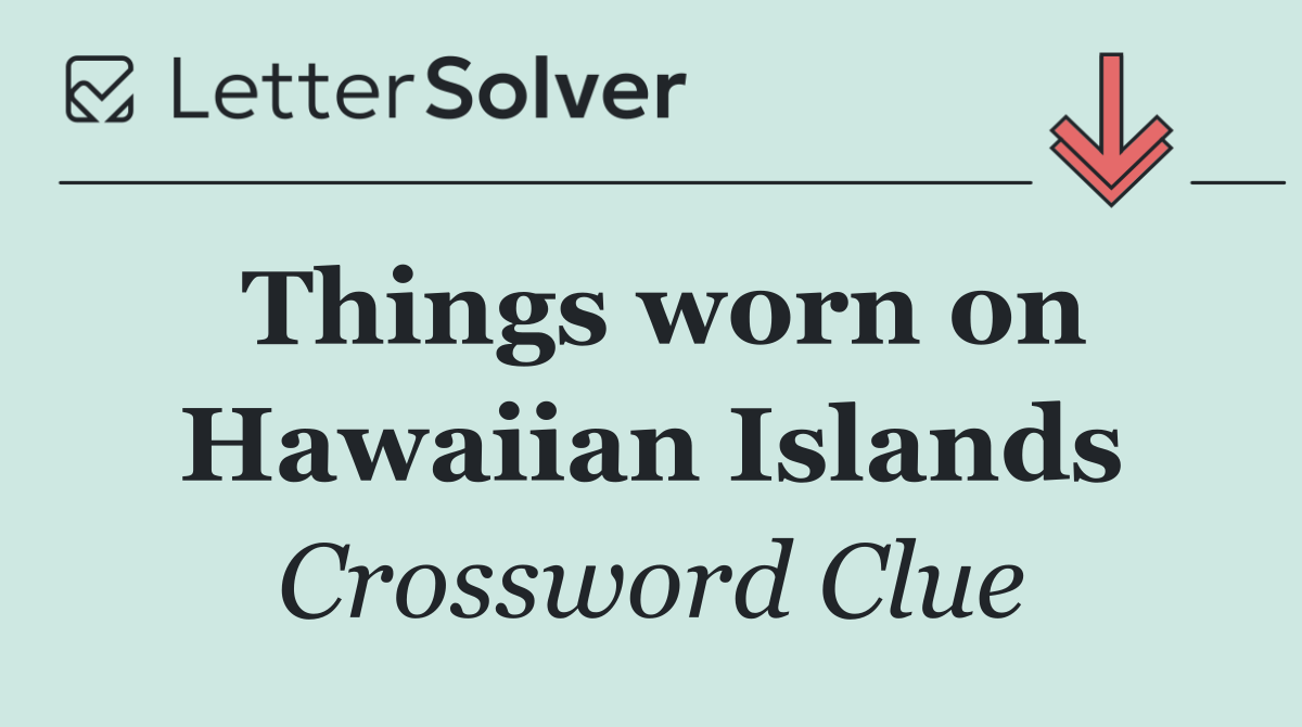 Things worn on Hawaiian Islands