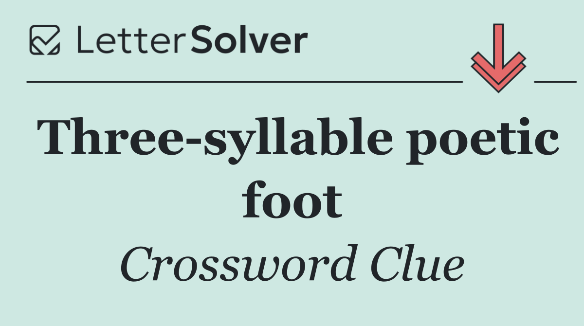 Three syllable poetic foot