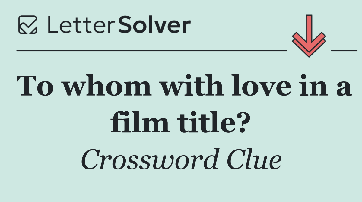 To whom with love in a film title?