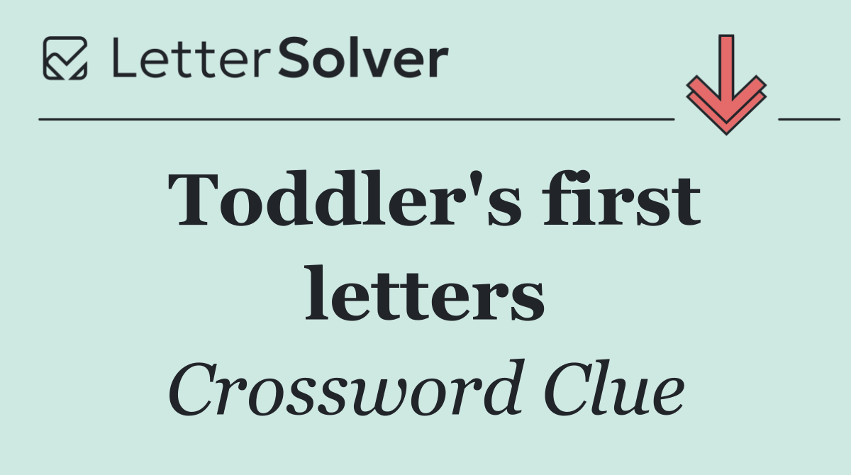 Toddler's first letters