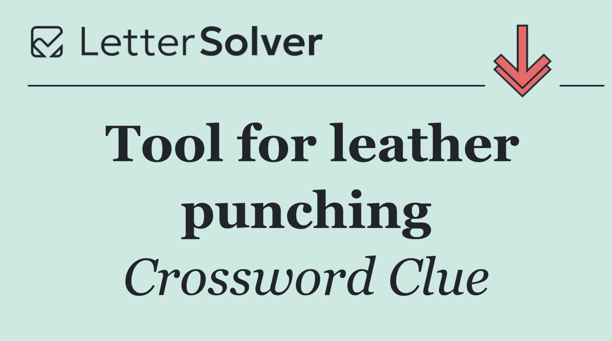 Tool for leather punching