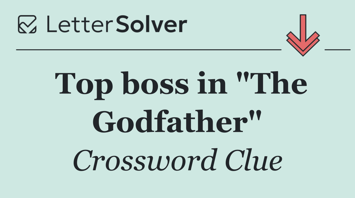 Top boss in "The Godfather"