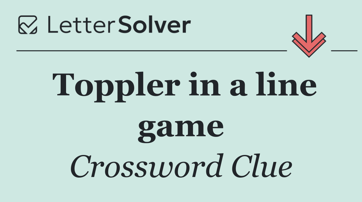 Toppler in a line game