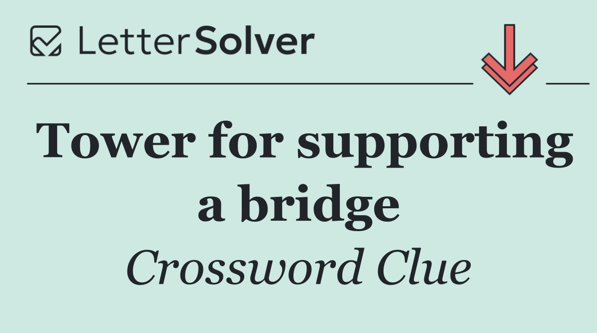 Tower for supporting a bridge