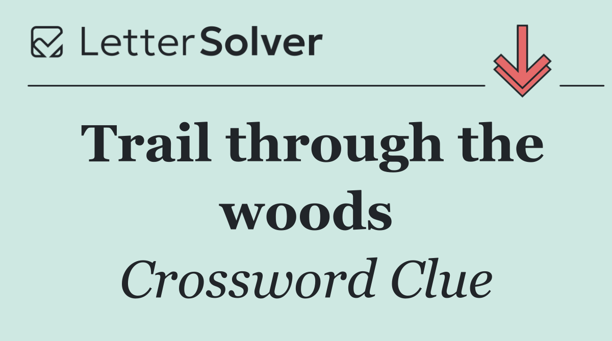 Trail through the woods