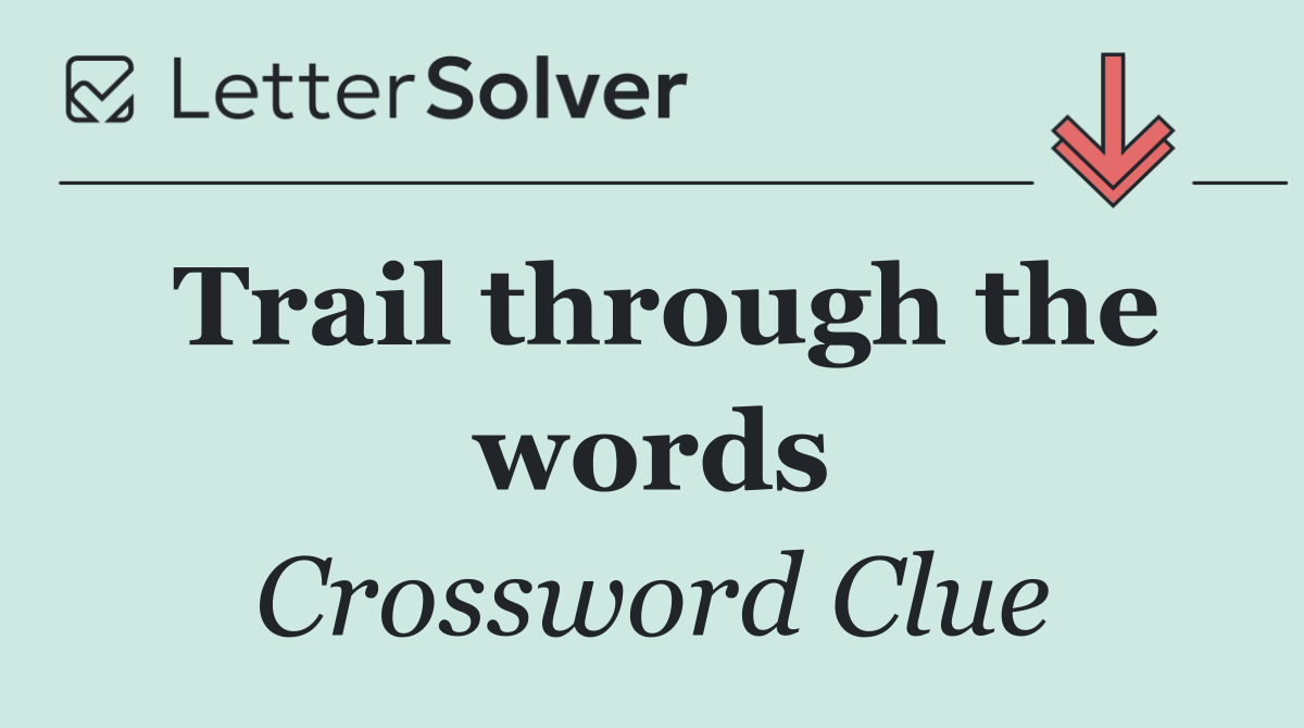 Trail through the words