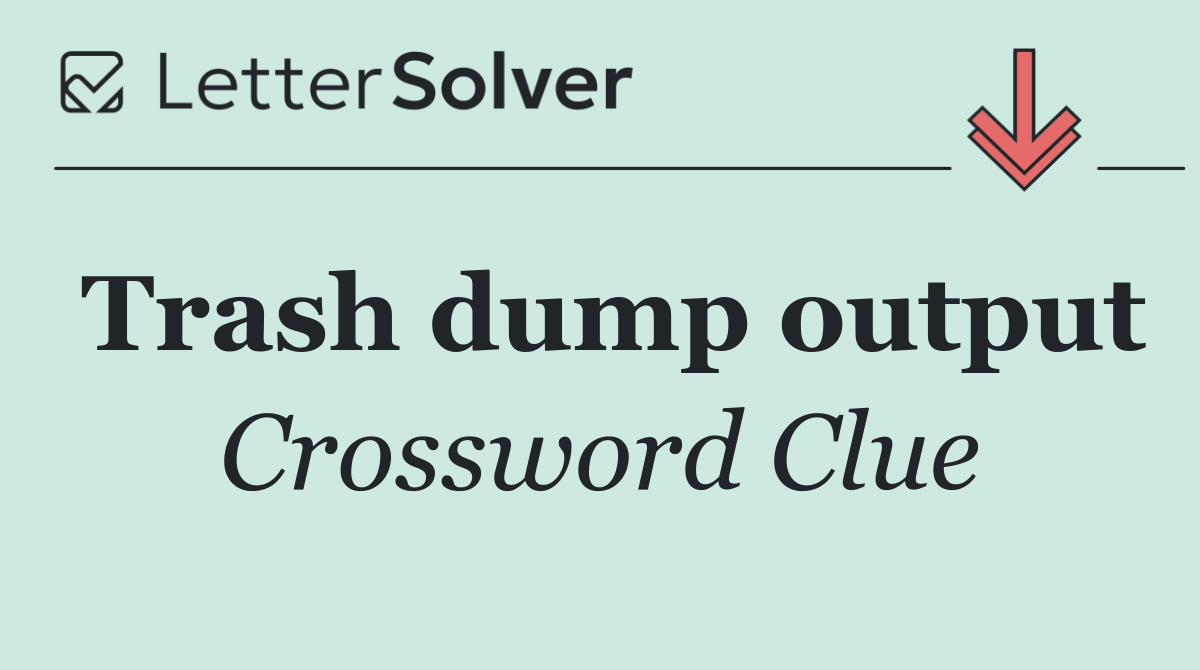 Trash dump output