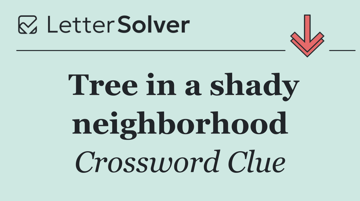 Tree in a shady neighborhood