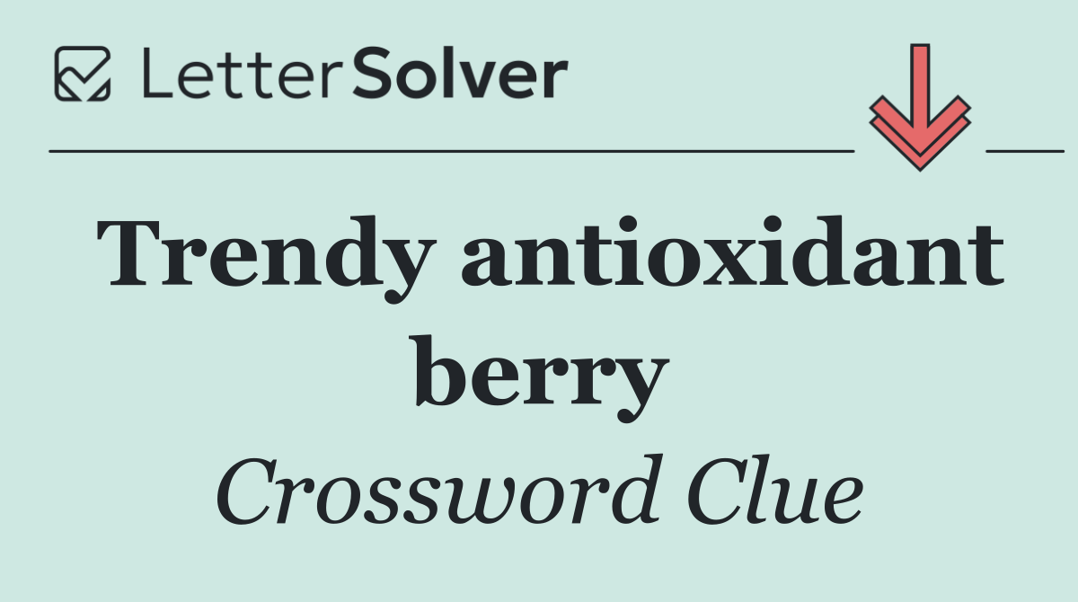 Trendy antioxidant berry