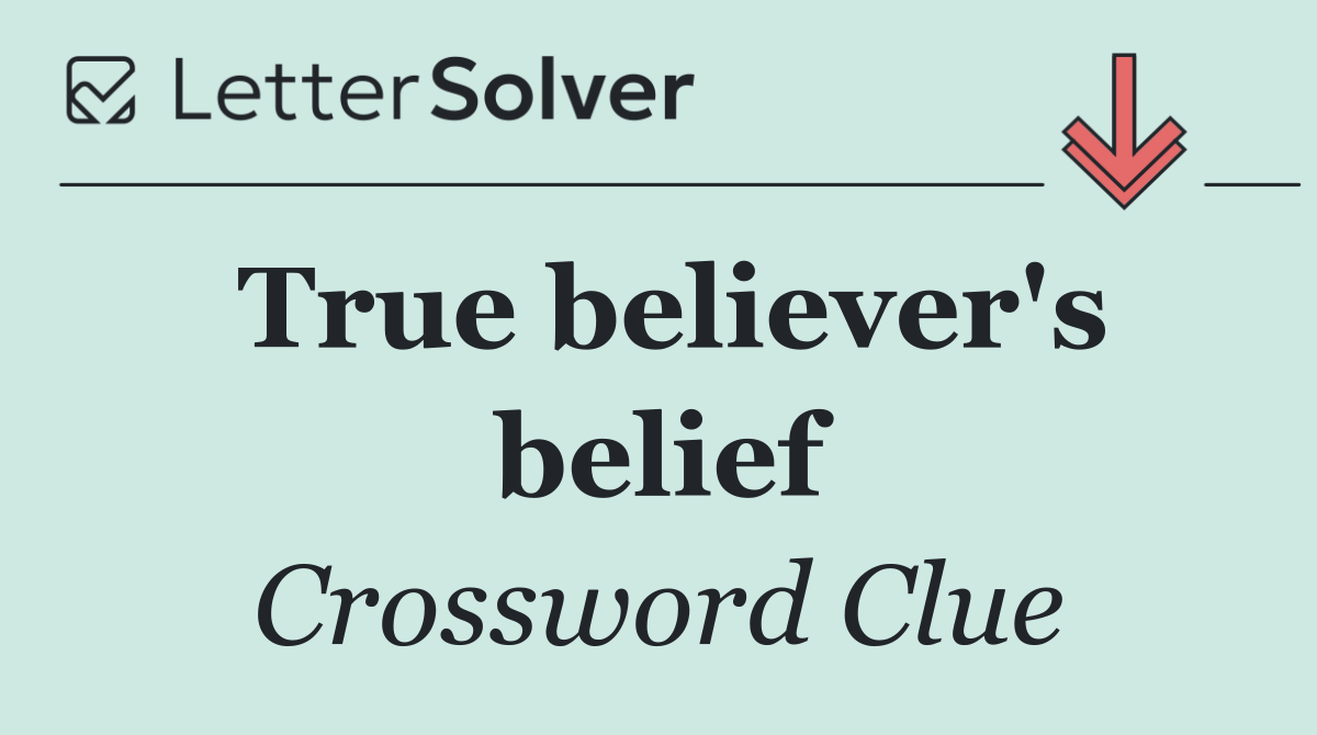 True believer's belief
