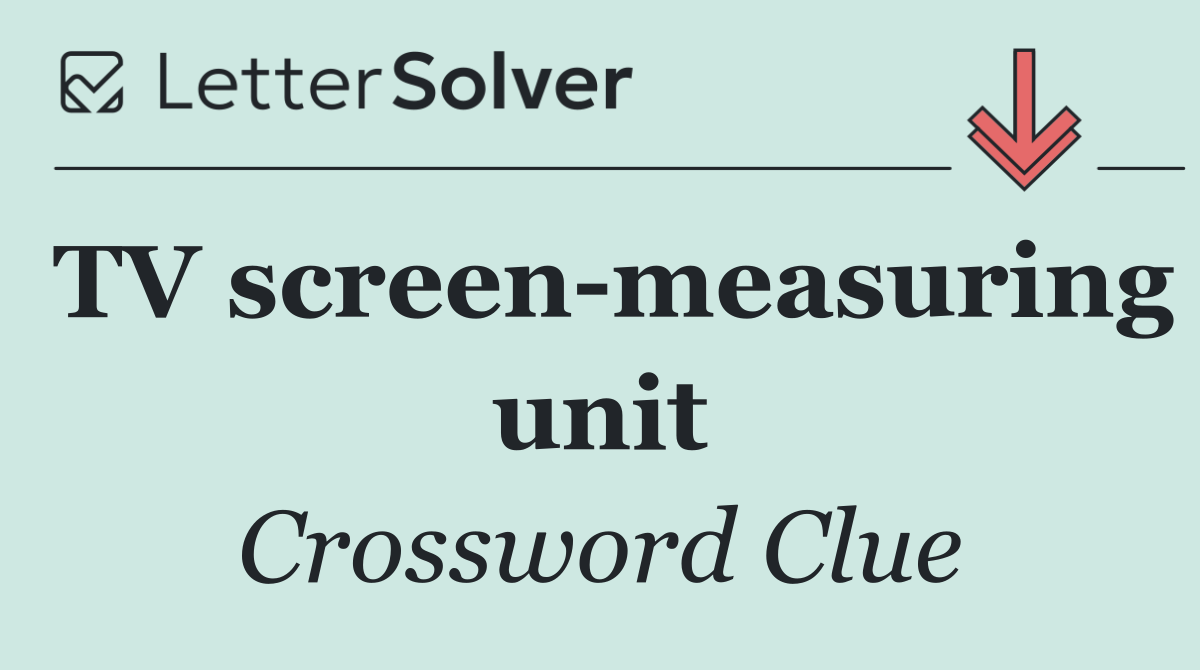 TV screen measuring unit