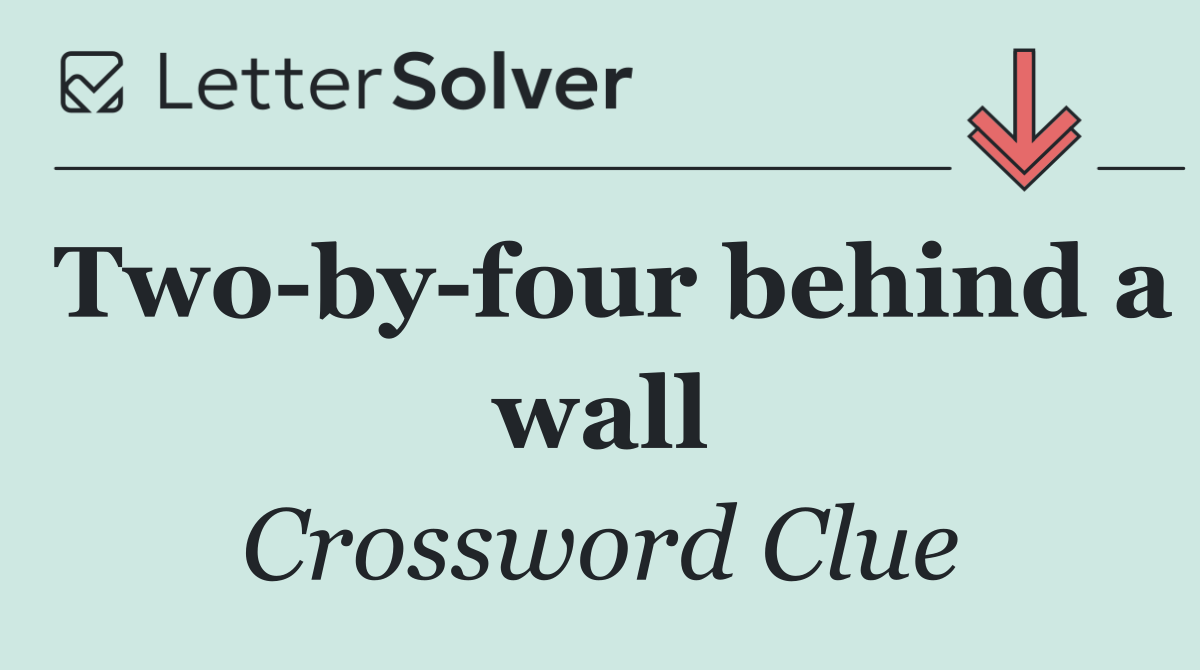 Two by four behind a wall