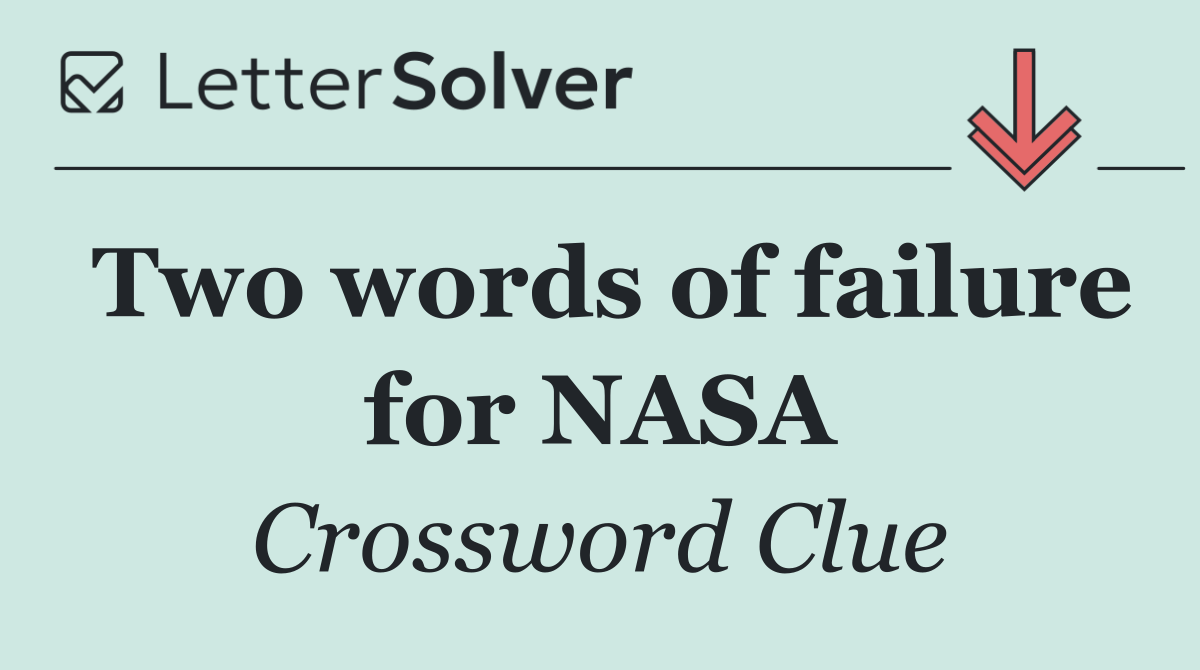 Two words of failure for NASA