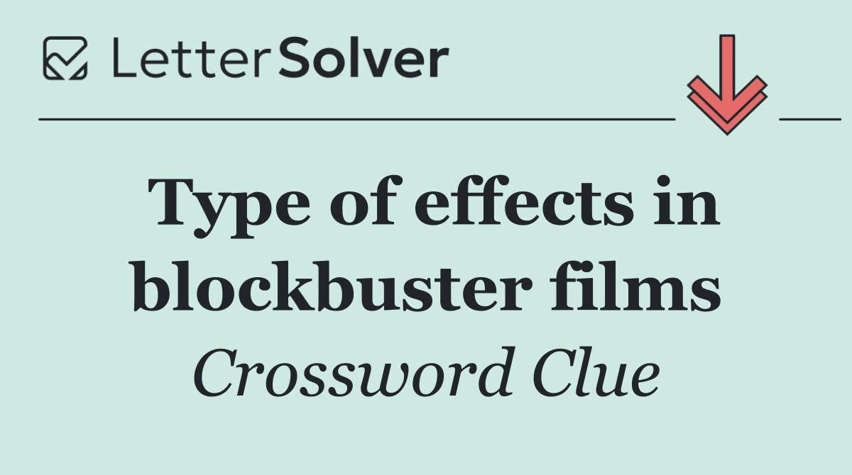Type of effects in blockbuster films