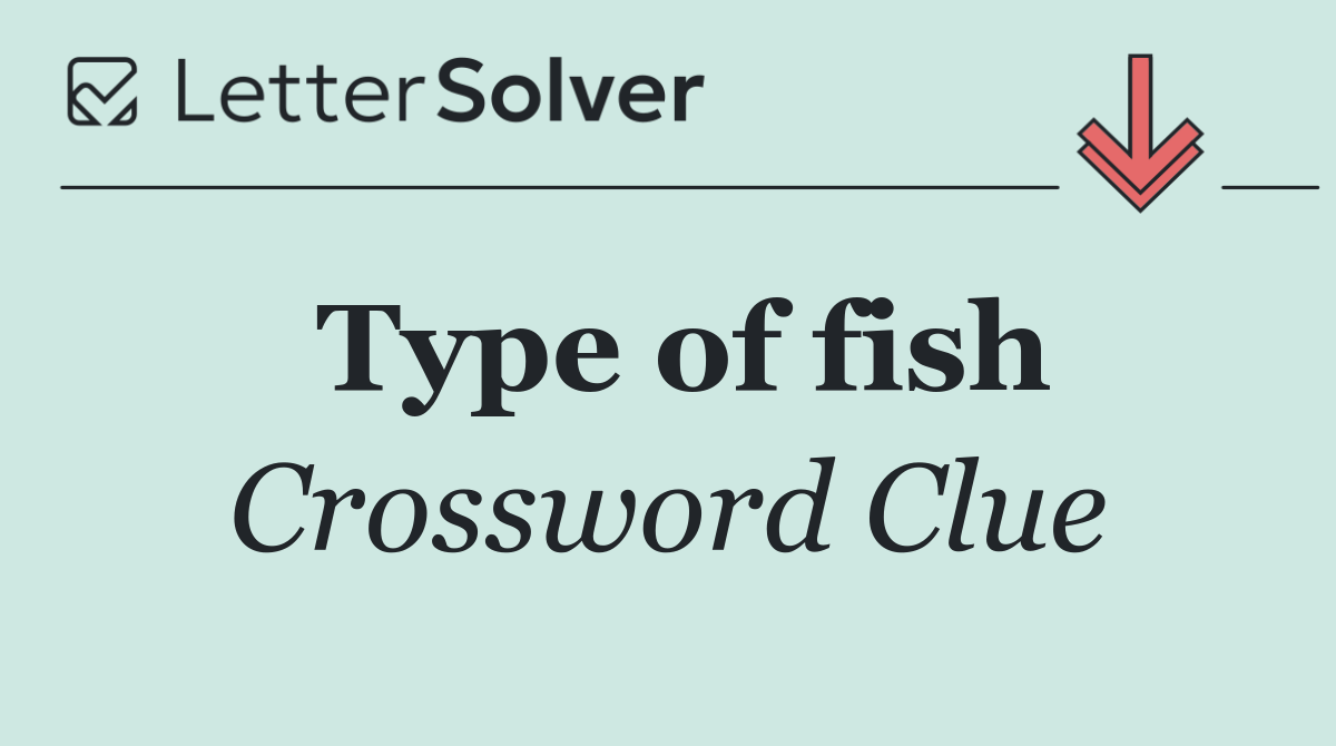 Type of fish