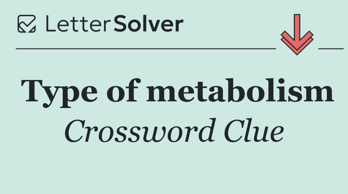 Type of metabolism