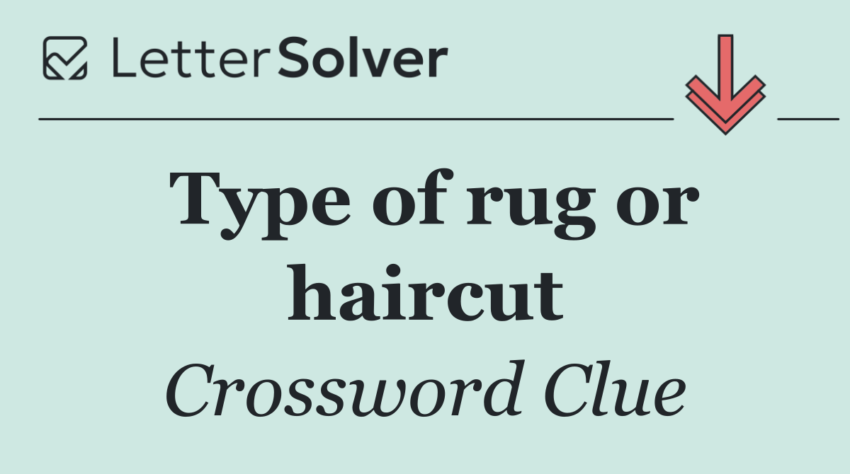 Type of rug or haircut