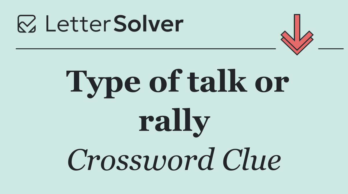 Type of talk or rally