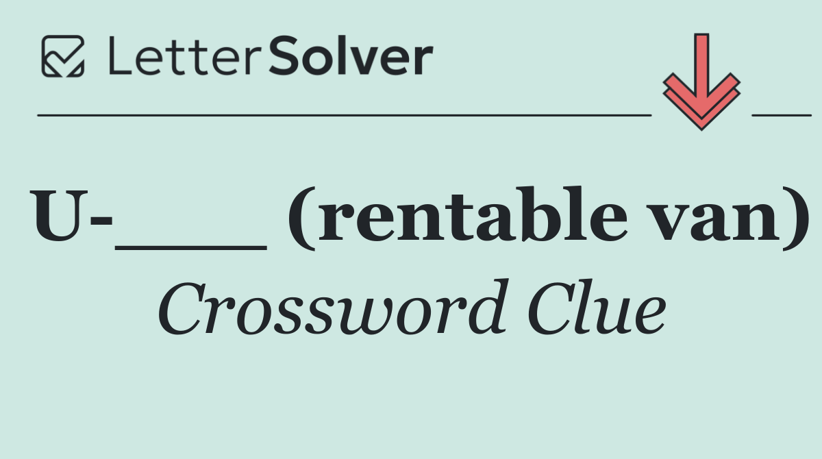U ___ (rentable van)